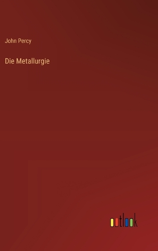 Die Metallurgie