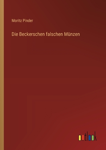 Die Beckerschen falschen Münzen