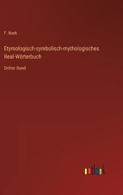 Etymologisch-symbolisch-mythologisches Real-Wörterbuch