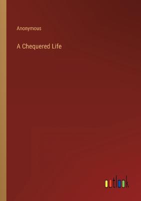 A Chequered Life