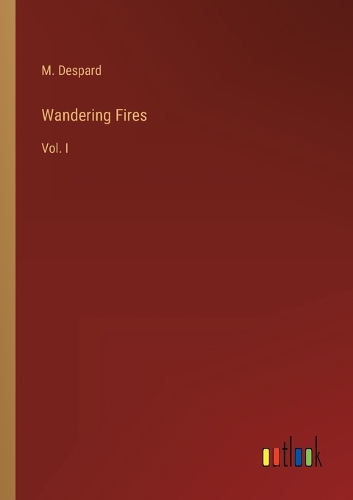 Wandering Fires