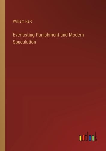 Everlasting Punishment and Modern Speculation