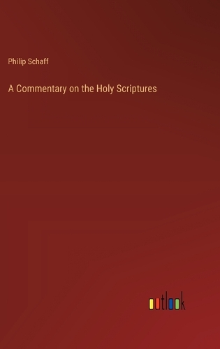 A Commentary on the Holy Scriptures