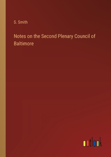 Notes on the Second Plenary Council of Baltimore