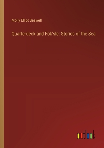 Quarterdeck and Fok'sle