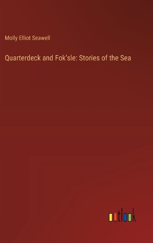 Quarterdeck and Fok'sle