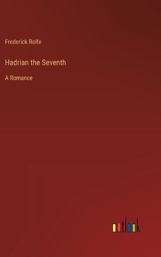 Hadrian the Seventh