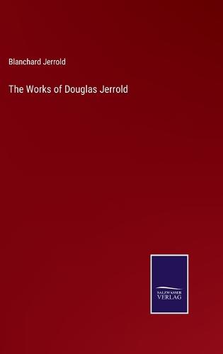 The Works of Douglas Jerrold