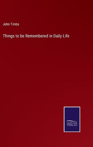 Things to be Remembered in Daily Life