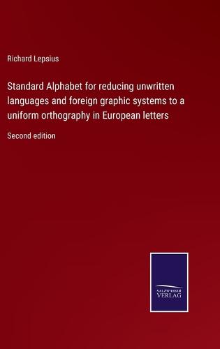 Standard Alphabet for reducing unwritten languages and foreign graphic systems to a uniform orthography in European letters