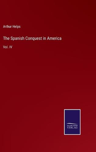 The Spanish Conquest in America