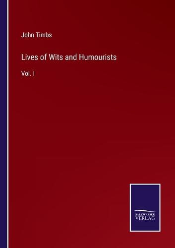 Lives of Wits and Humourists
