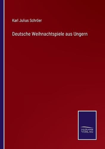 Deutsche Weihnachtspiele aus Ungern
