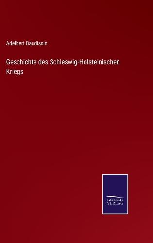 Geschichte des Schleswig-Holsteinischen Kriegs