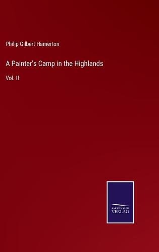 A Painter's Camp in the Highlands