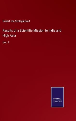 Results of a Scientific Mission to India and High Asia