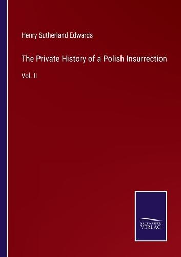 The Private History of a Polish Insurrection