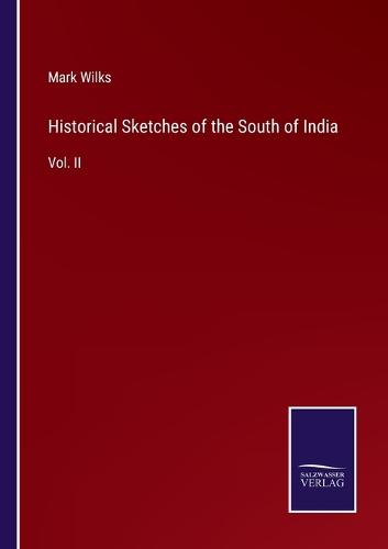 Historical Sketches of the South of India