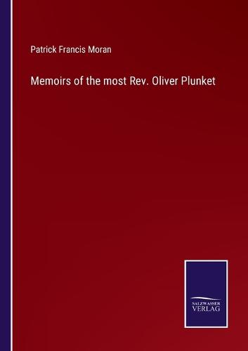 Memoirs of the most Rev. Oliver Plunket