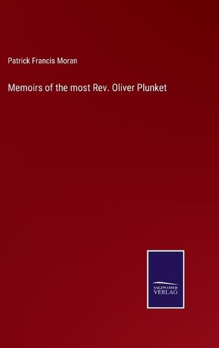 Memoirs of the most Rev. Oliver Plunket