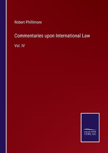 Commentaries upon International Law