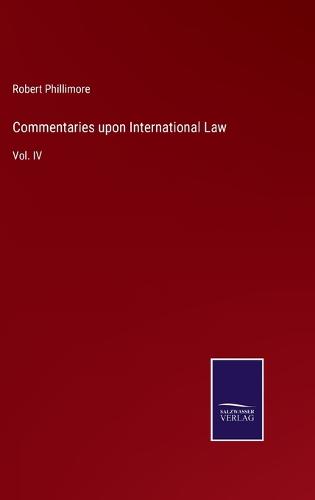 Commentaries upon International Law