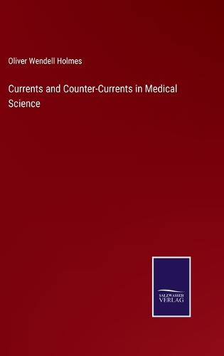 Currents and Counter-Currents in Medical Science