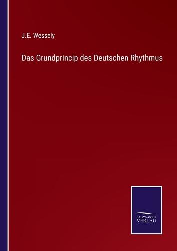 Das Grundprincip des Deutschen Rhythmus