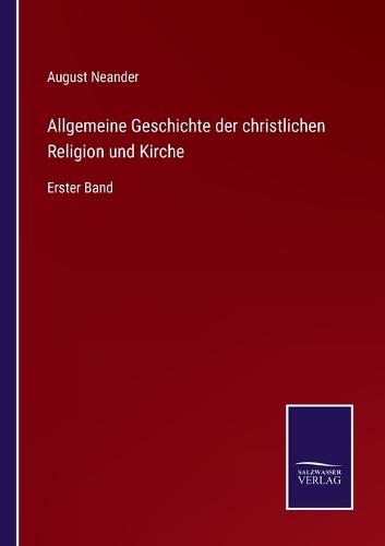 Allgemeine Geschichte der christlichen Religion und Kirche