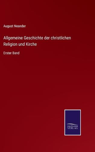 Allgemeine Geschichte der christlichen Religion und Kirche