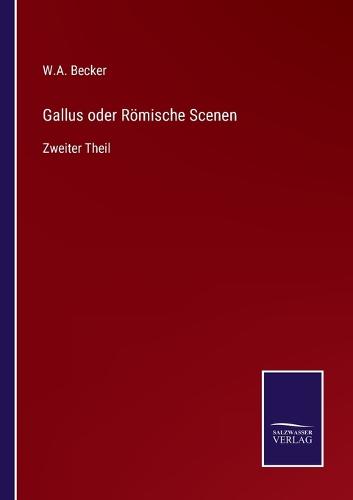 Gallus oder Römische Scenen