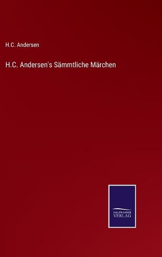 H.C. Andersen's Sämmtliche Märchen