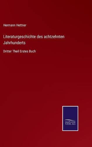 Literaturgeschichte des achtzehnten Jahrhunderts