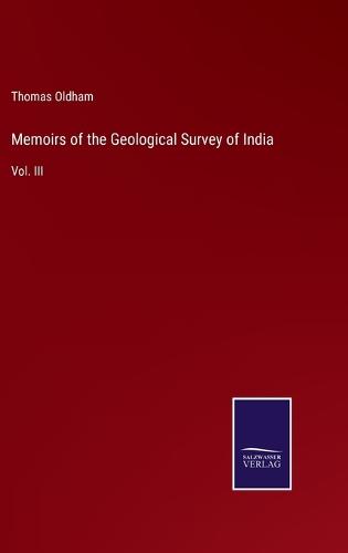 Memoirs of the Geological Survey of India