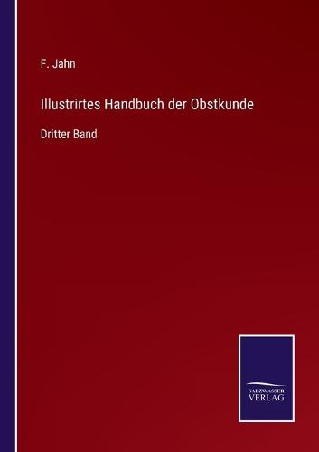 Illustrirtes Handbuch der Obstkunde