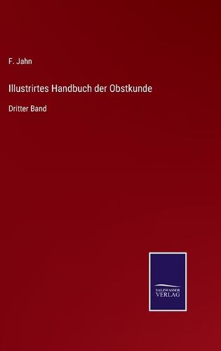 Illustrirtes Handbuch der Obstkunde