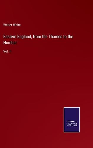 Eastern England, from the Thames to the Humber