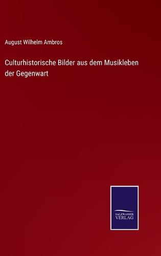 Culturhistorische Bilder aus dem Musikleben der Gegenwart