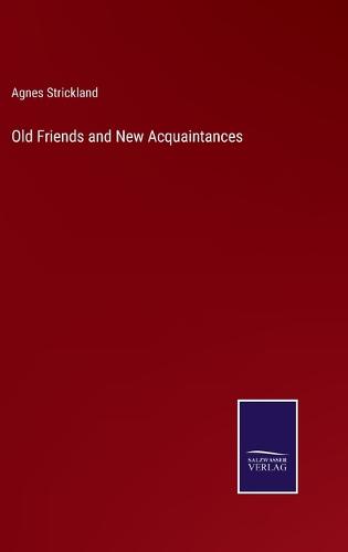 Old Friends and New Acquaintances