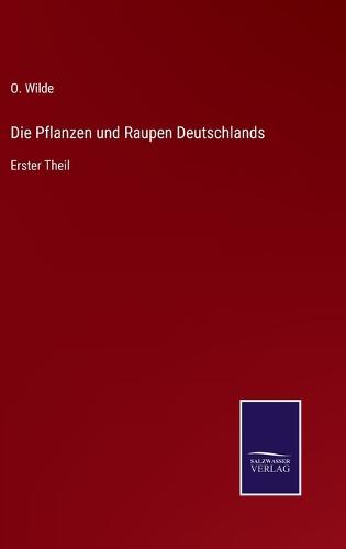 Die Pflanzen und Raupen Deutschlands