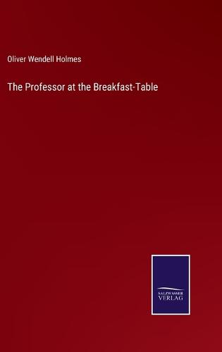 The Professor at the Breakfast-Table