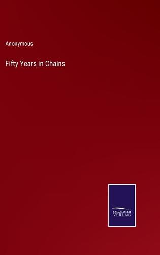 Fifty Years in Chains