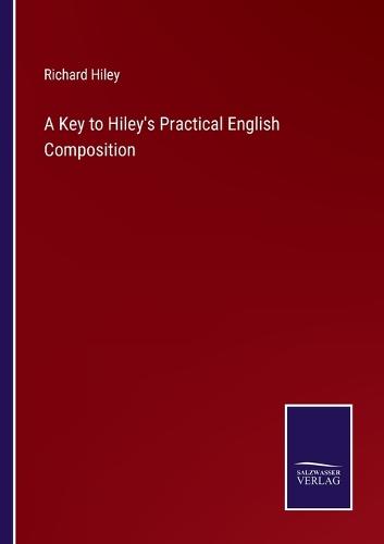 A Key to Hiley's Practical English Composition