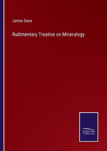 Rudimentary Treatise on Mineralogy
