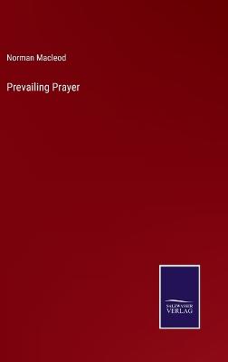 Prevailing Prayer