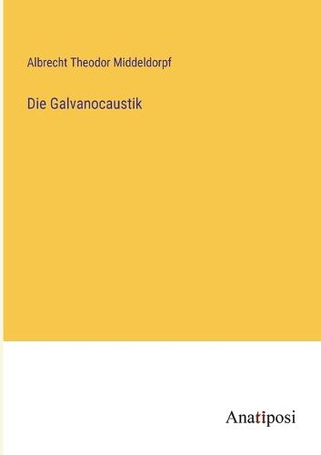 Die Galvanocaustik