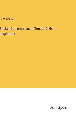 Shaker Communism, or Test of Divine Inspiration