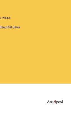 Beautiful Snow