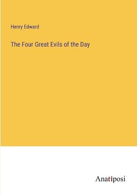The Four Great Evils of the Day