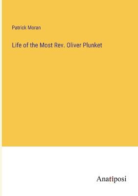 Life of the Most Rev. Oliver Plunket